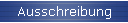 Ausschreibung
