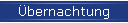 bernachtung
